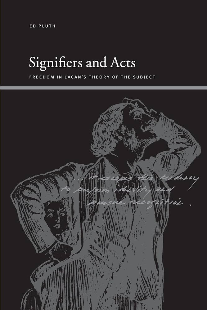 Amazon.com: Signifiers and Acts: Freedom in Lacan's Theory